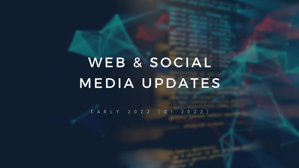 Web and Social Media updates for early 2022