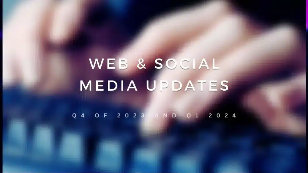 Web & Social Media updates for Q4 of 2023 and Q1 of 2024